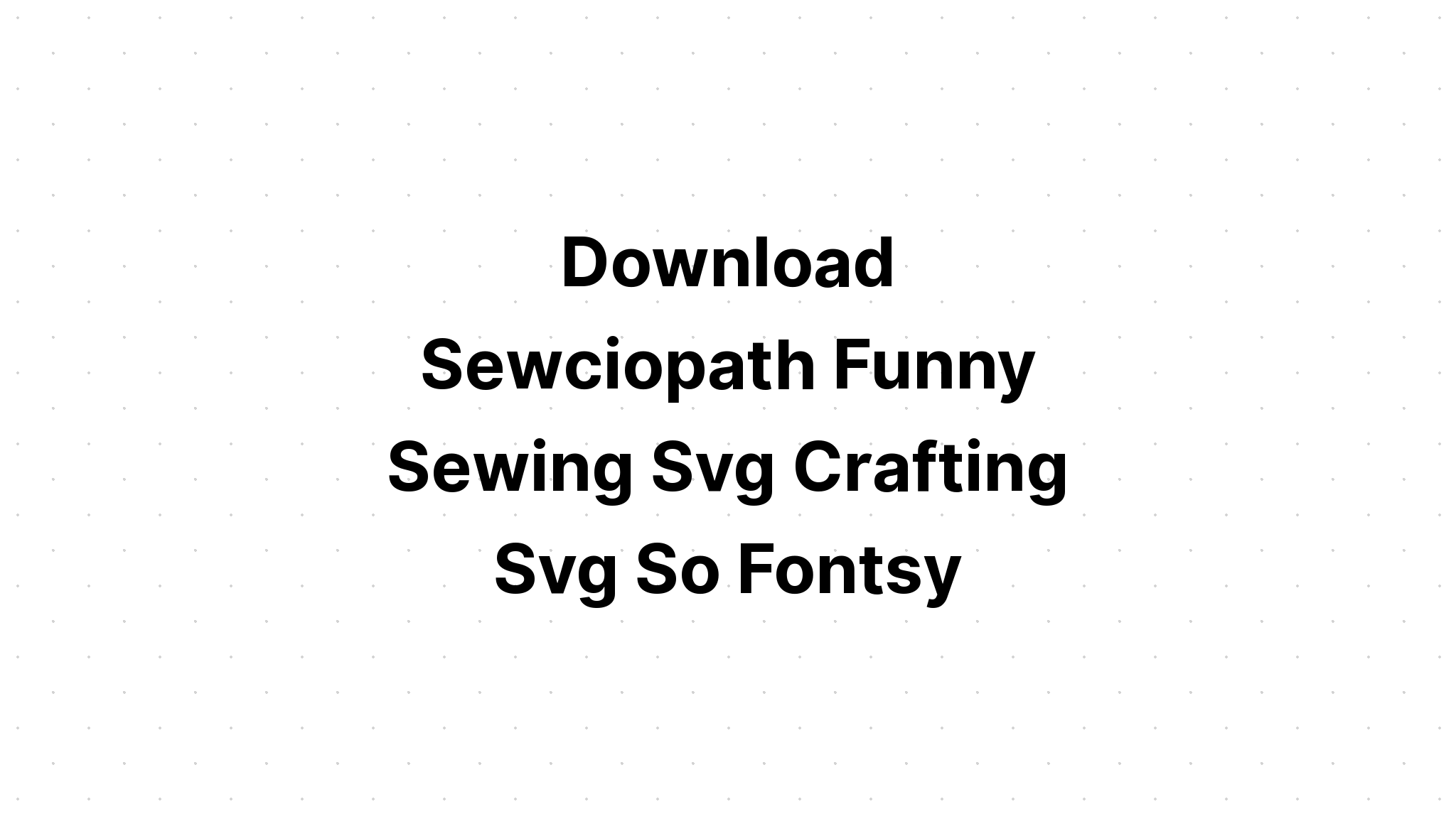 Download Sewciopath SVG File